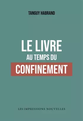 Couverture du produit · Le Livre au Temps du Confinement