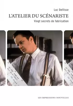 Couverture du produit · L'atelier du scénariste: 20 secrets de fabrication