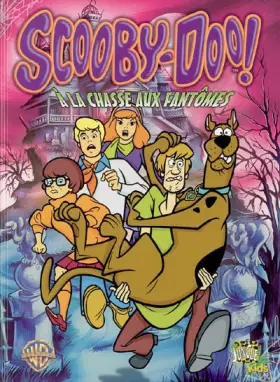 Couverture du produit · Scooby-Doo ! A la chasse aux fantômes