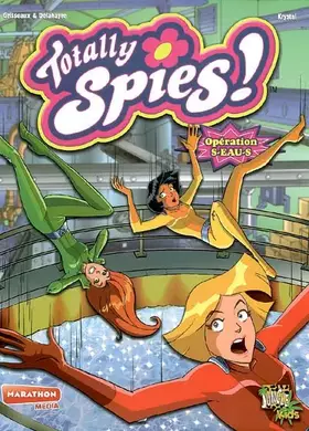 Couverture du produit · Totally Spies !, Tome 3 : Opération S-eau-S