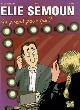 Couverture du produit · Elie Semoun se prend pour qui ?