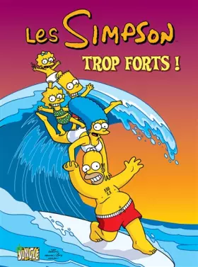 Couverture du produit · Les Simpson, Tome 6 : Trop forts !
