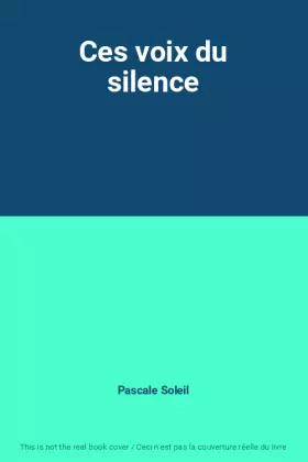 Couverture du produit · Ces voix du silence