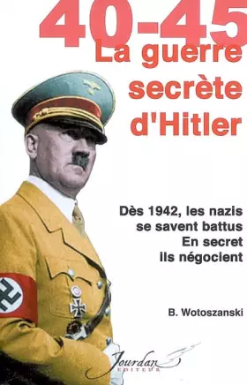 Couverture du produit · 39-45. La Guerre secrète de Hitler