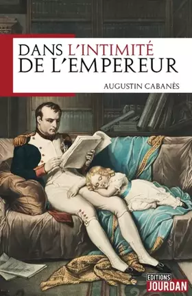 Couverture du produit · Dans l'intimité de l'Empereur