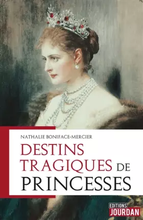 Couverture du produit · Destins tragiques de princesses