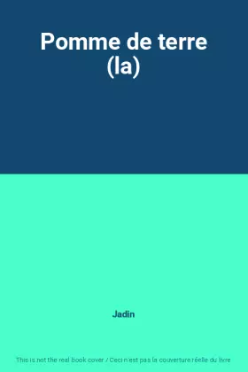 Couverture du produit · Pomme de terre (la)