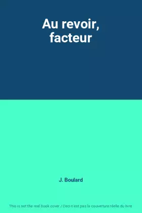 Couverture du produit · Au revoir, facteur