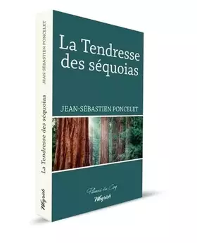 Couverture du produit · La tendresse des sequoias