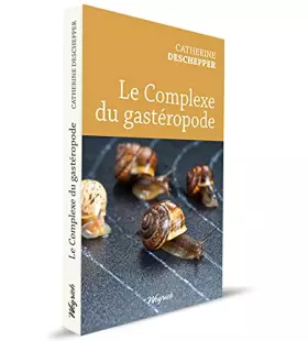 Couverture du produit · Le Complexe du gastéropode