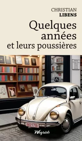 Couverture du produit · Quelques années et leurs poussières
