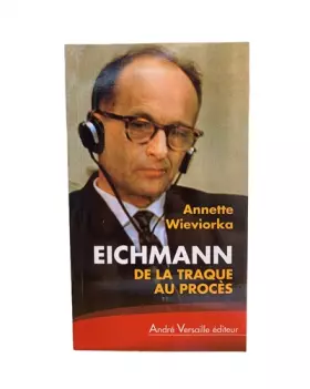Couverture du produit · Eichmann : De la traque au procès