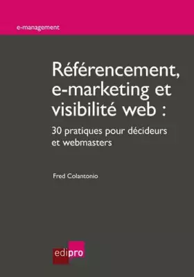 Couverture du produit · Référencement, e-marketing et visibilité web : 30 pratiques pour décideurs et webmasters