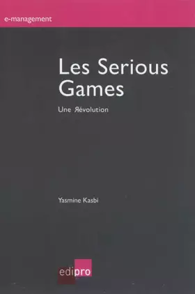 Couverture du produit · les serious games: UNE RÉVOLUTION