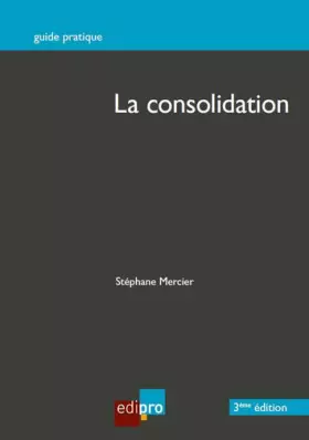 Couverture du produit · La Consolidation, 3ème édition