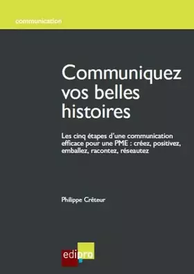 Couverture du produit · Communiquez vos belles histoires