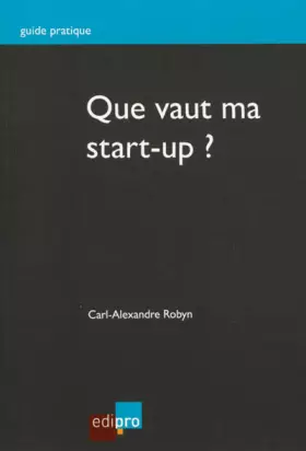 Couverture du produit · QUE VAUT MA START-UP ?