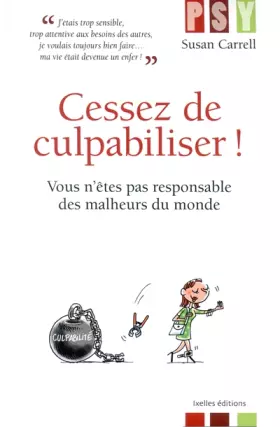 Couverture du produit · Cessez de culpabiliser !