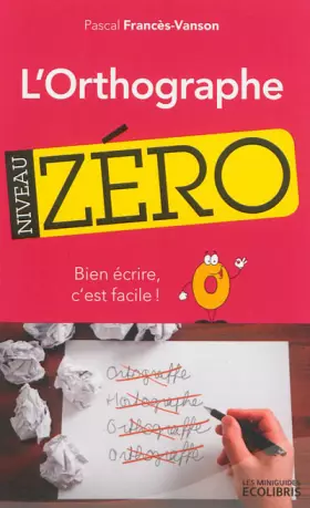 Couverture du produit · L'orthographe, niveau zéro
