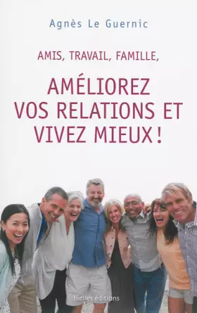 Couverture du produit · Améliorez vos relations et vivez mieux