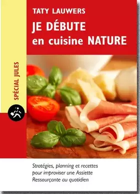Couverture du produit · Je débute en Cuisine Nature