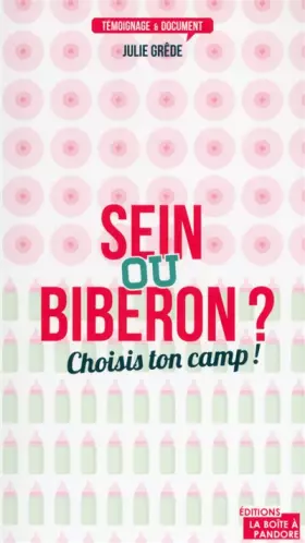 Couverture du produit · Sein ou biberon ? Choisis ton camp !