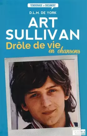 Couverture du produit · Art Sullivan : drôle de vie en chansons
