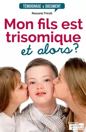 Couverture du produit · Mon fils est trisomique, et alors ?