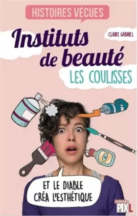 Couverture du produit · Instituts de beauté - Les coulisses