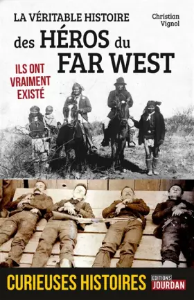 Couverture du produit · La véritable histoire des Héros du Far West