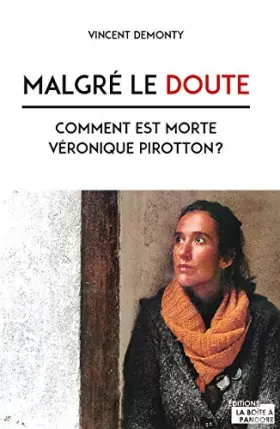 Couverture du produit · Malgré le doute - comment est morte Véronique Pirotton ?