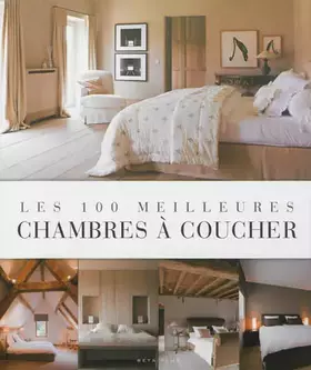 Couverture du produit · Les 100 meilleures chambres à coucher