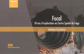 Couverture du produit · Focal: 50 ans d'exploration au Centre Spatial de Liège