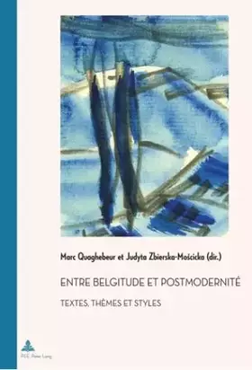 Couverture du produit · Entre belgitude et postmodernité: Textes, thèmes et styles