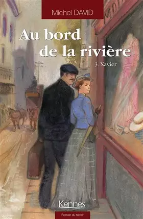 Couverture du produit · Au bord de la rivière T03: Xavier