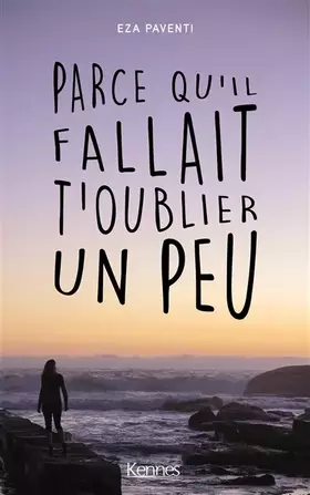 Couverture du produit · Parce qu'il fallait t'oublier un peu