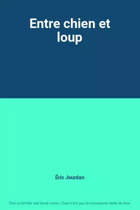 Couverture du produit · Entre chien et loup