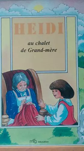 Couverture du produit · Heidi au chalet de Grand-mère