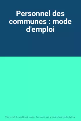 Couverture du produit · Personnel des communes : mode d'emploi
