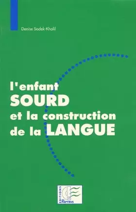 Couverture du produit · L'enfant sourd et la construction de la langue