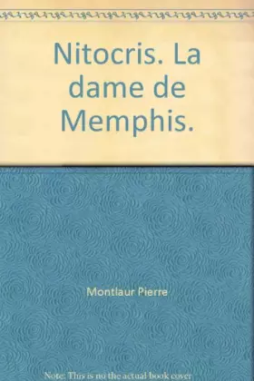 Couverture du produit · Nitocris. La dame de Memphis.