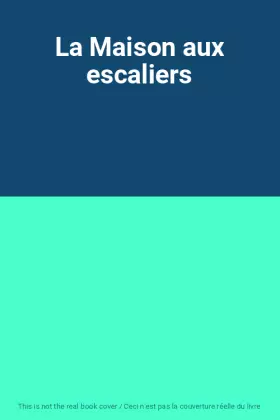 Couverture du produit · La Maison aux escaliers