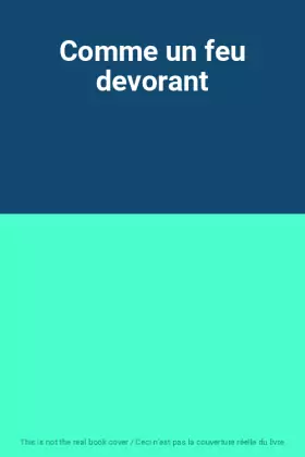 Couverture du produit · Comme un feu devorant