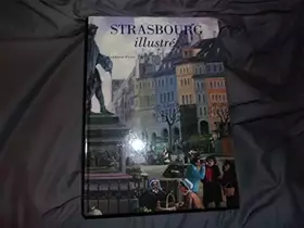 Couverture du produit · Strasbourg illustré