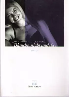 Couverture du produit · Blanche, nigth and day