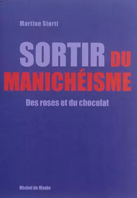 Couverture du produit · Sortir du manichéisme : Des roses et du chocolat