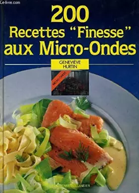 Couverture du produit · 200 RECETTES FINESSE AUX MICRO