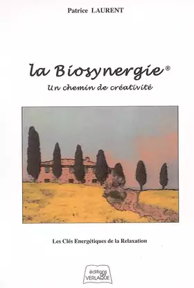 Couverture du produit · La Biosynergie: Un chemin de créativité