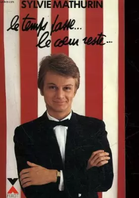 Couverture du produit · Le temps passe, le coeur reste