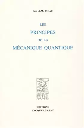 Couverture du produit · Les principes de la mécanique quantique